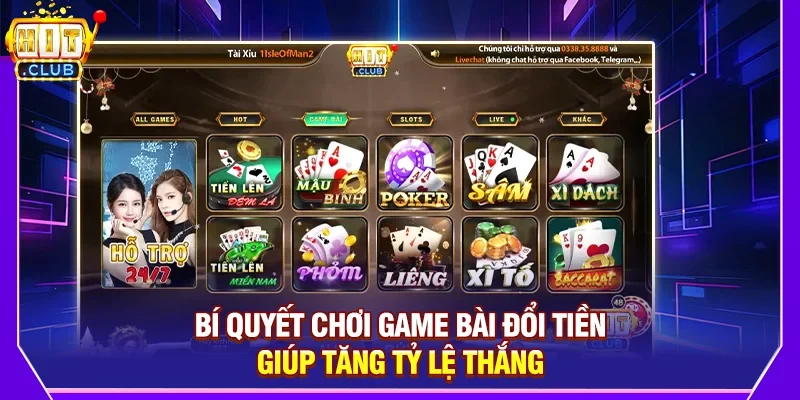 Bí Quyết Chơi Game Bài Đổi Tiền Giúp Tăng Tỷ Lệ Thắng