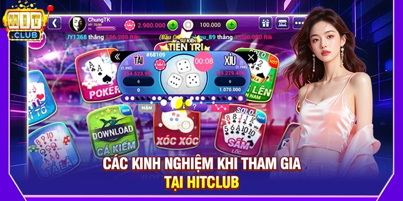 Các kinh nghiệm khi tham gia tại Hitclub