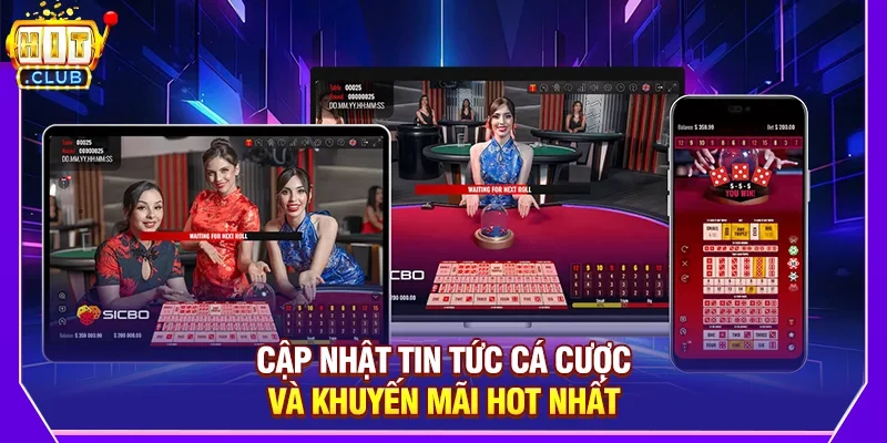 Cập Nhật Tin Tức Cá Cược Và Khuyến Mãi Hot Nhất