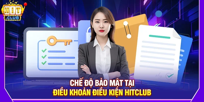 Chế độ bảo mật tại điều khoản điều kiện Hitclub