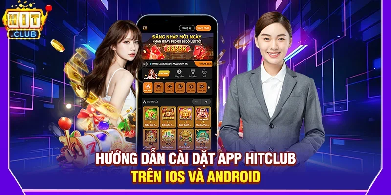 Các bước tải app Hitclub đơn giản nhất