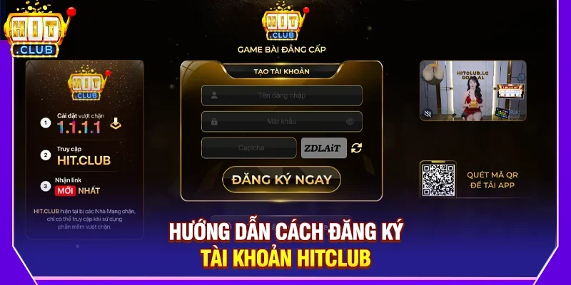 Hướng dẫn cách đăng ký tài khoản Hitclub