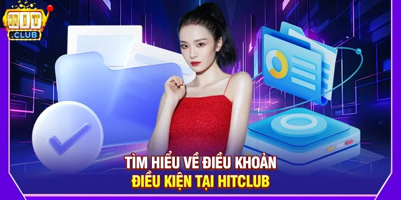 Tầm quan trọng của điều khoản điều kiện tại Hitclub