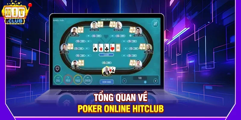Tổng Quan Về Poker Online Hitclub