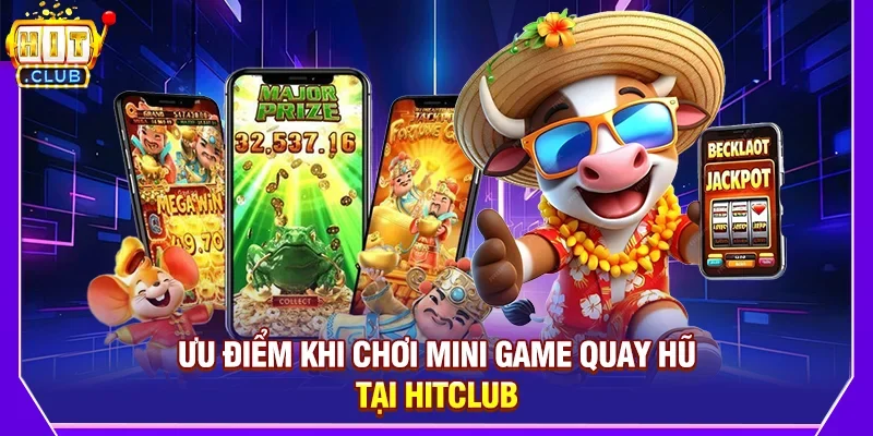 Mini Game Quay Hũ - Bí Quyết Chinh Phục Jackpot Tại Hitclub